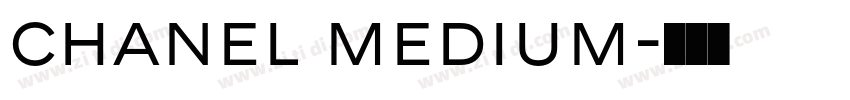 Chanel Medium字体转换 Chanel Medium字体转换